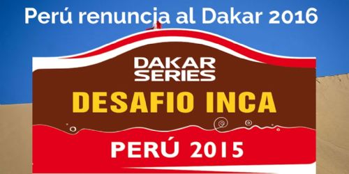 Perú dejará de percibir unos US$ 500 millones al renunciar al Dakar 2016